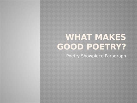 What Makes Good Poetry: A Multifaceted Discussion