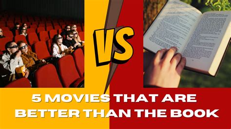 Why Are Movies Better than Books? A Creative Exploration